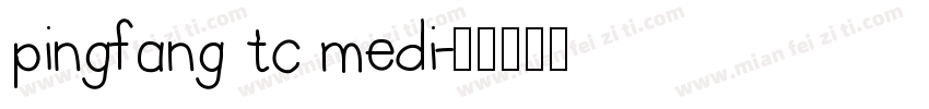 pingfang tc medi字体转换